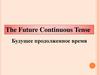 The Future Continuous Tense
