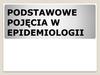 Podstawowe pojęcia w epidemiologii