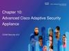 Advanced Cisco Adaptive Security Appliance. (Chapter 10)