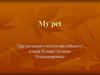 My pet Tell about your pet