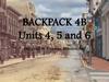 Backpack 4b Units 4, 5 and 6