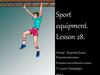 Sport equipment