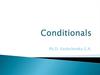 Conditionals. 4 kinds of conditionals