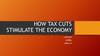 How tax cuts stimulate the economy