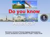 Do you know America