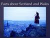 Facts about Scotland and Wales
