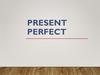Present perfect