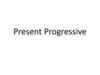 Present progressive
