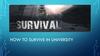 How to survive in university