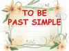To be. Past Simple