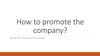 How to promote the company