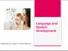 Language and speech development