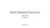Work-Related Grammar. Passive Voice Conditionals