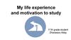 My life experience and motivation to study