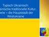 Typisch Ukrainisch: Ukrainische traditionelle Kultur. Lwiw – die Hauptstadt der Westukraine