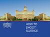 How to shoot science