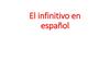 El infinitivo en español