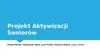 Projekt Aktywizacji Seniorów
