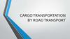 Cargo transportation by road transport