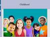 Childhood. Speaking exercise