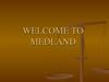 Welcome To Medland