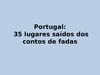 Portugal: 35 lugares saídos dos contos de fadas