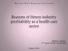 Reasons of fitness industry profitability as a health care sector