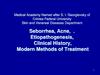 Acne, . Etiopathogenesis, Clinical History, Modern Methods of Treatment