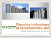 Cleaning technology of ferroconcrete silo