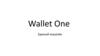 Международная электронная платёжная система Wallet One (единый кошелёк)