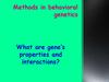 Methods in behavioral genetics