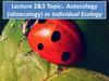 Autecology (idioecology) or Individual Ecology