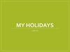 My holidays