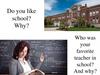 Do you like school?