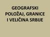 Geografski položaj, granice i veličina Srbije