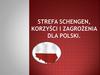 Strefa Schengen, korzyści i zagrożenia dla Polski