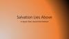 Salvation Lies Above