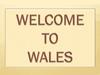 Welcome to Wales (2)
