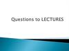 Questions to lectures