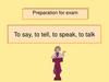 To say, to tell, to speak, to talk