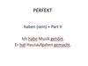 Perfekt. Haben (sein) + part ii. 6 класс