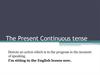 The Present Continuous tense