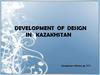 Development Of Design In Kazakhstan