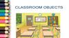 Classroom objects