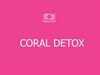 Coral Detox - комплексный подход, обеспечивающий естественное выведение токсинов из организма