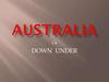Australia. Or down under