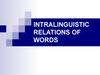 Intralinguistic relations of words