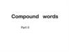 Compound words. Part II