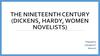 The Nineteenth Century (Dickens, Hardy, Women Novelists)