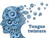 Tongue twisters